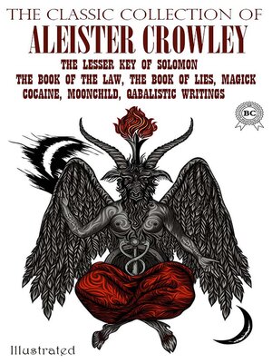 cover image of The Classic Collection of Aleister Crowley. Illustrated